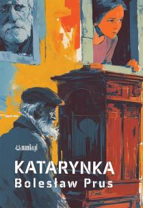Katarynka. Autor: Prus Bolesław. Multiszop.pl Okładka książki Katarynka