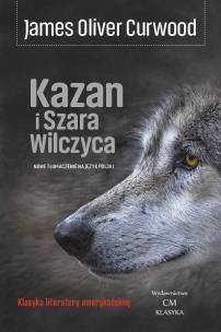 Okładka książki Kazan i Szara Wilczyca