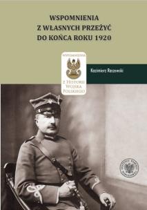 Kazimierz Raszewski, Wspomnienia z własnych przeżyć do końca roku 1920. Autor: Koreś Daniel, Ewa Dulna-Rak. Multiszop.pl Okładka książki Kazimierz Raszewski, Wspomnienia z własnych przeżyć do końca roku 1920