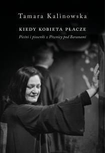 Okładka książki Kiedy kobieta płacze. Pieśni i piosenki z...