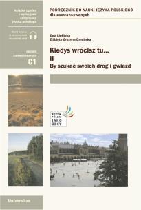 Kiedyś wrócisz tu... cz.2 By szukać swoich dróg.... Autor: Ewa Lipińska, Dąmbska Elżbieta Grażyna. Multiszop.pl Okładka książki Kiedyś wrócisz tu... cz.2 By szukać swoich dróg...