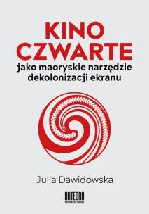 Okładka książki Kino Czwarte jako maoryskie narzędzie...