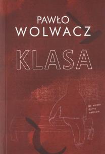 Klasa. Autor: Pawło Wolwacz. Multiszop.pl Okładka książki Klasa