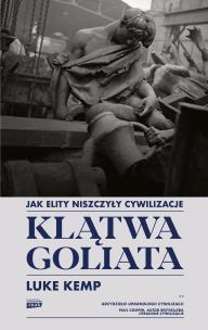 Okładka książki Klątwa Goliata. Jak elity niszczyły cywilizacje