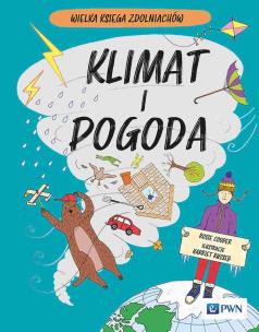 Klimat i pogoda. Wielka Księga Zdolniachów. Autor: Cooper Rosie, Harriet Russell. Multiszop.pl Okładka książki Klimat i pogoda. Wielka Księga Zdolniachów