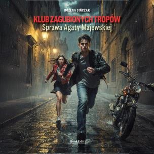 Okładka książki Klub zaginionych tropów.. Sprawa Agaty Majewskiej