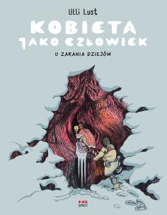 Okładka książki Kobieta jako człowiek. U zarania dziejów