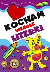 Kocham wesołe literki. Autor: praca zbiorcza. Multiszop.pl Okładka książki Kocham wesołe literki