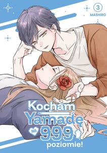 Okładka książki Kocham Yamadę na 999 poziomie! Tom 3