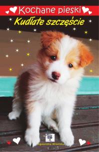 Kochane pieski. Kudłate szczęście. Autor: Wileńska Agnieszka. Multiszop.pl Okładka książki Kochane pieski. Kudłate szczęście