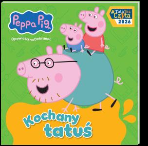Okładka książki Kochany tatuś. Świnka Peppa. Opowieści na Dobranoc