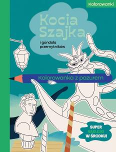 Okładka książki Kocia Szajka i gondola przemytników. Kolorowanka z pazurem. Kocia Szajka