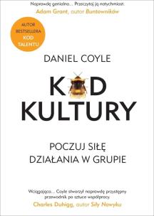 Kod Kultury. Poczuj siłę działania w grupie. Autor: Daniel Coyle. Multiszop.pl Okładka książki Kod Kultury. Poczuj siłę działania w grupie