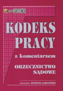 Okładka książki Kodeks pracy z komentarzem i orzecznictwem sądowym