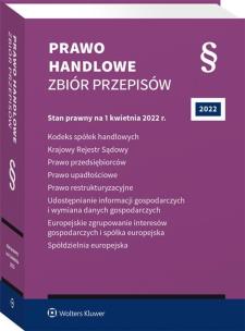 Okładka książki Kodeks spółek handlowych. Krajowy Rejestr Sądowy. Prawo przedsiębiorców. Prawo upadłościowe. Prawo restrukturyzacyjne. Udostępnianie informacji gospod