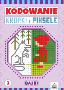 Kodowanie kropki i piksele cz.3. Autor: Zając Justyna. Multiszop.pl Okładka książki Kodowanie kropki i piksele cz.3