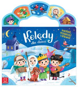 Okładka książki Kolędy dla dzieci. Naciśnij, posłuchaj i śpiewaj!