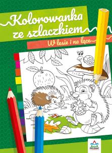 Okładka książki Kolorowanka ze szlaczkiem. W lesie i na łące