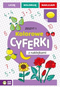 Okładka książki Kolorowe cyferki z naklejkami. Zeszyt 1