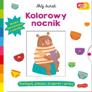 Okładka książki Kolorowy nocnik. Akademia mądrego dziecka. Mój świat