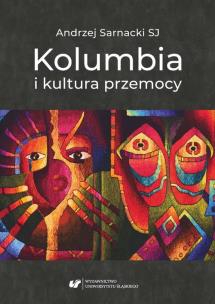 Okładka książki Kolumbia i kultura przemocy