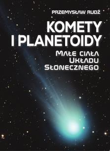 Okładka książki Komety i planetoidy. Małe ciała układu słonecznego
