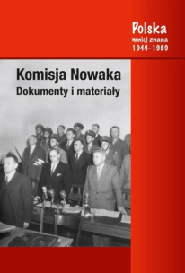 Komisja Nowaka. Dokumenty i materiały. Autor: Jabłonowski Marek, Janowski Włodzimierz, Grzegorz. Multiszop.pl Okładka książki Komisja Nowaka. Dokumenty i materiały