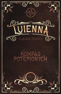 Okładka książki Kompas Potępionych. Luienna. Tom 4