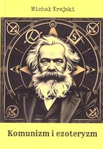 Komunizm i ezoteryzm. Autor: Michał Krajski. Multiszop.pl Okładka książki Komunizm i ezoteryzm
