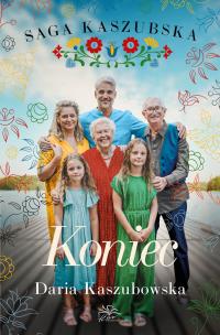 Okładka książki Koniec. Saga kaszubska. Tom 8