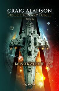 Konsekwencje. Expeditionary Force. Tom 16. Autor: Alanson Craig. Multiszop.pl Okładka książki Konsekwencje. Expeditionary Force. Tom 16