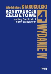 Okładka książki Konstrukcje żelbetowe według Eurokodu 2 i norm związanych. Tom 4