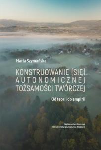 Okładka książki Konstruowanie (się) autonomicznej tożsamości...
