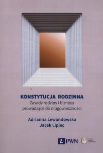 Konstytucja rodzinna. Autor: Lewandowska Adrianna, Lipiec Jacek. Multiszop.pl Okładka książki Konstytucja rodzinna