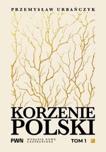 Okładka książki Korzenie Polski. Tom 1