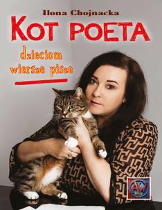 Kot poeta dzieciom wiersze pisze. Autor: Ilona Chojnacka. Multiszop.pl Okładka książki Kot poeta dzieciom wiersze pisze
