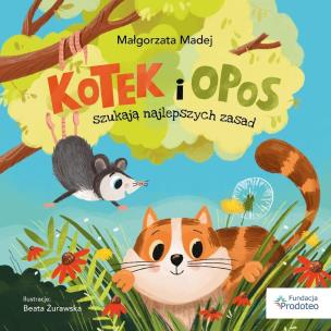 Okładka książki Kotek i opos szukają najlepszych zasad