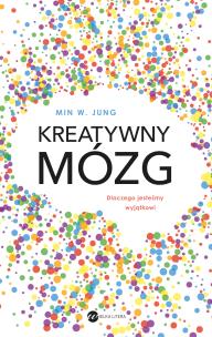 Kreatywny mózg. Autor: Jung Min W.. Multiszop.pl Okładka książki Kreatywny mózg