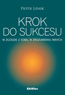 Okładka książki Krok do sukcesu. W zgodzie z sobą, w zrozumieniu..
