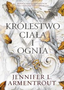 Królestwo ciała i ognia. Autor: Armentrout Jennifer L.. Multiszop.pl Okładka książki Królestwo ciała i ognia