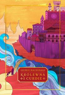 Królewna i Curdie. Autor: George Macdonald. Multiszop.pl Okładka książki Królewna i Curdie