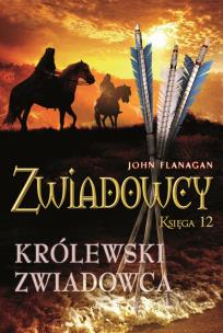 Okładka książki Królewski zwiadowca. Zwiadowcy. Tom 12
