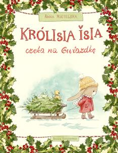 Okładka książki Królisia Isia czeka na Gwiazdkę