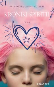 Okładka książki Kroniki Spiritii. Tom 1