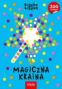 Okładka książki Kropka w Korpkę . Magiczna Kraina