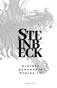 Krótkie panowanie Pepina IV. Autor: John Steinbeck. Multiszop.pl Okładka książki Krótkie panowanie Pepina IV