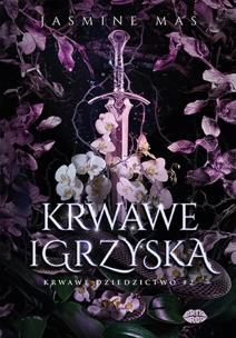 Okładka książki Krwawe dziedzictwo T.2 Krwawe igrzyska