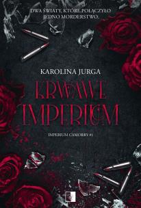 Okładka książki Krwawe imperium. Imperium Camorry. Tom 1