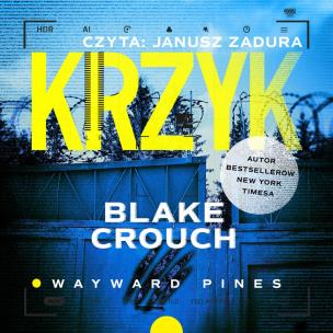Krzyk - Audiobook. Autor: Crouch Blake. Multiszop.pl Okładka książki Krzyk - Audiobook