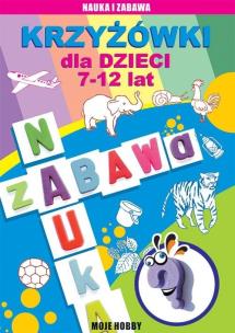Okładka książki Krzyżówki dla dzieci 7-12 lat. Moje hobby